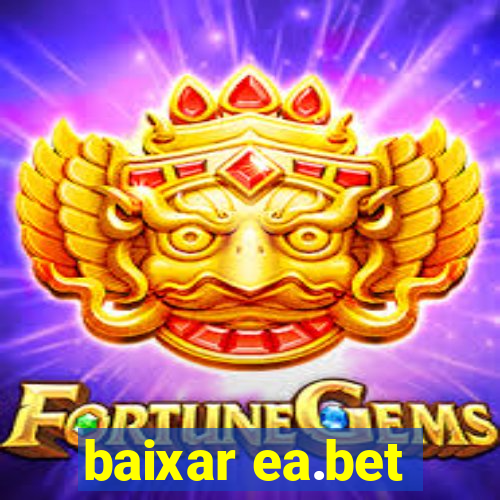 baixar ea.bet